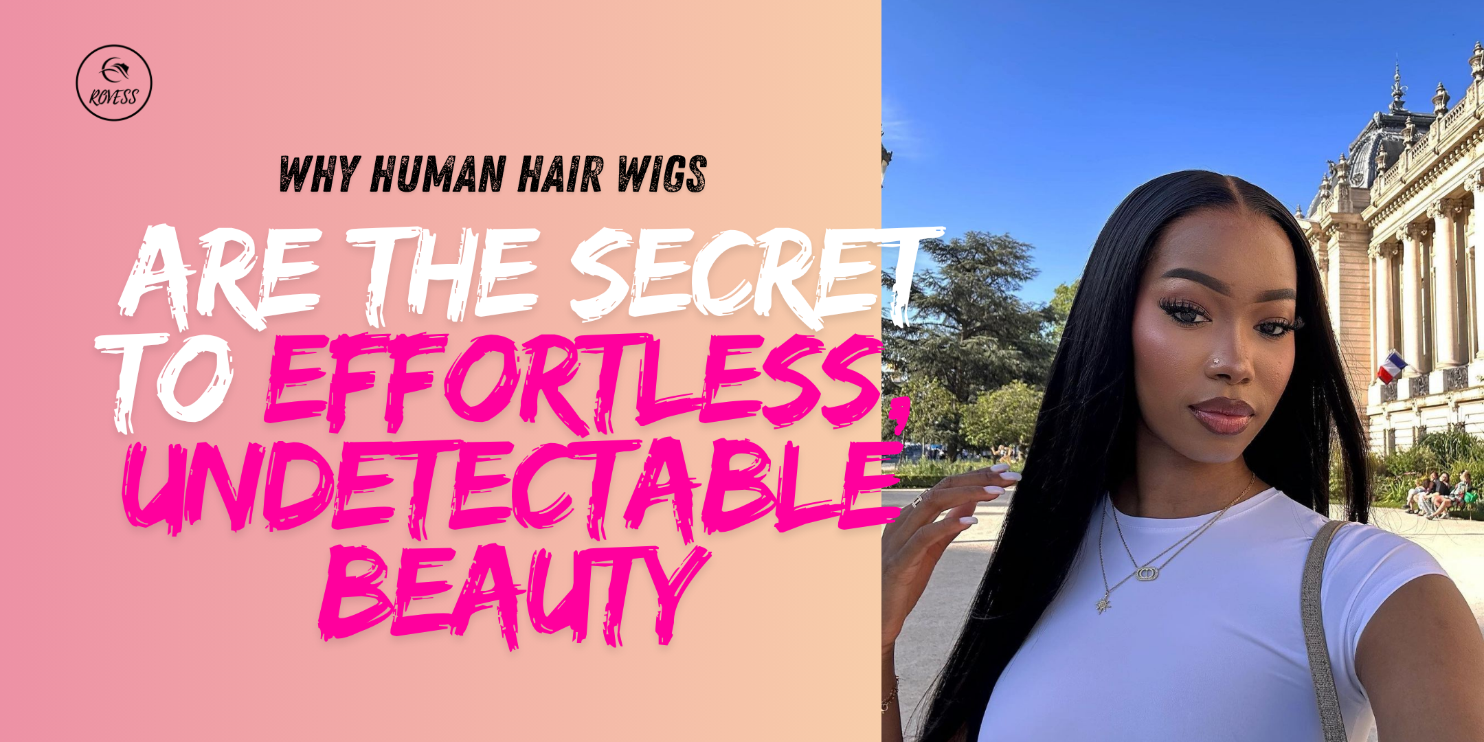 Why Human Hair Wigs Are the Secret to Effortless, Undetectable Beauty