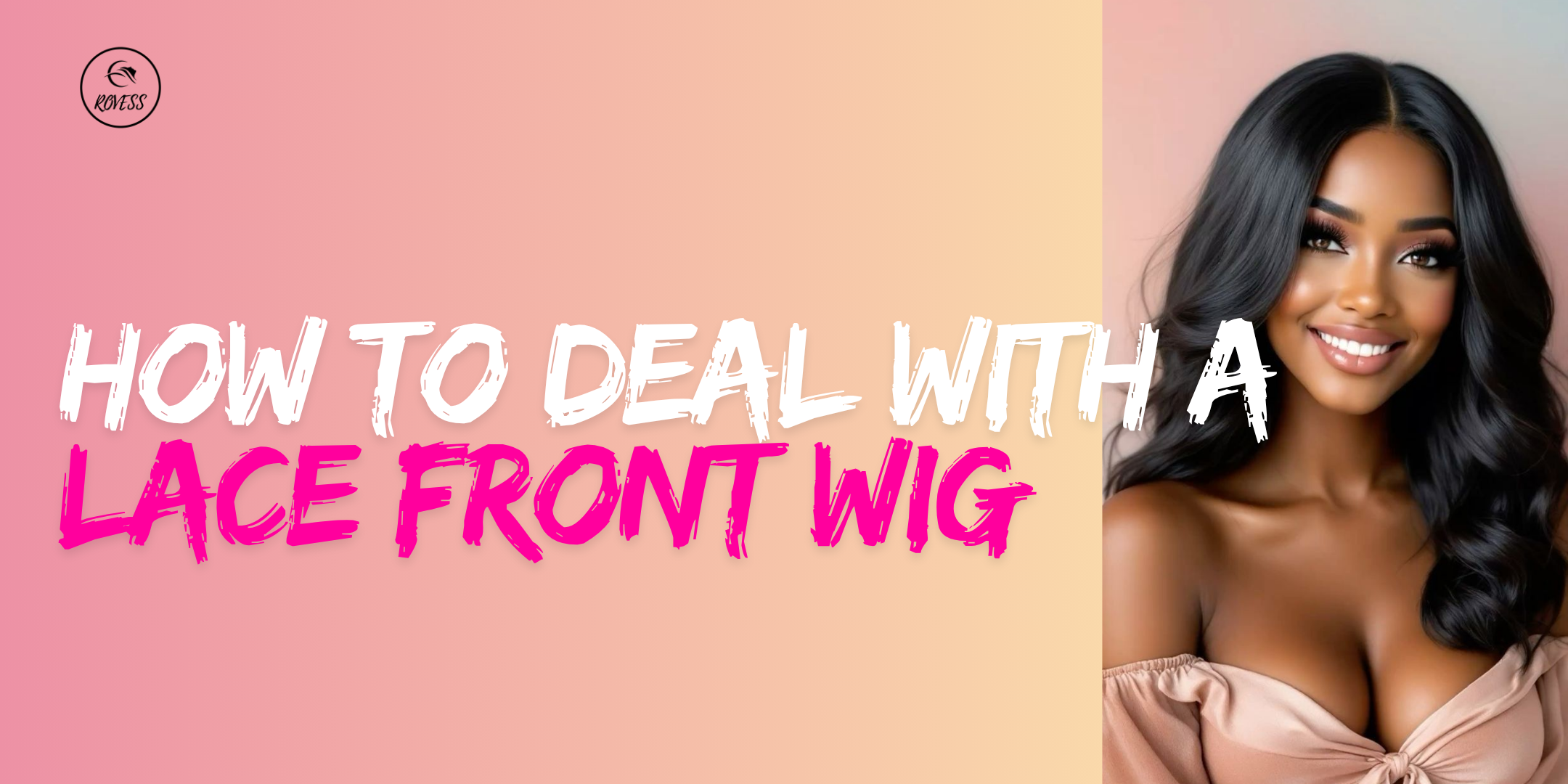 How to deal with a lace front wig