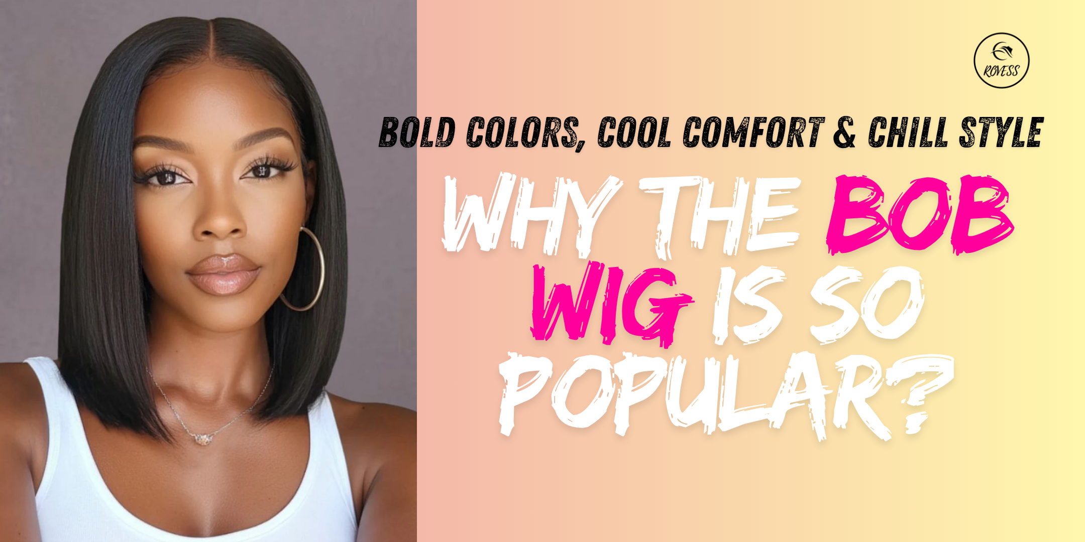 Why the Bob Wig is So Popular?