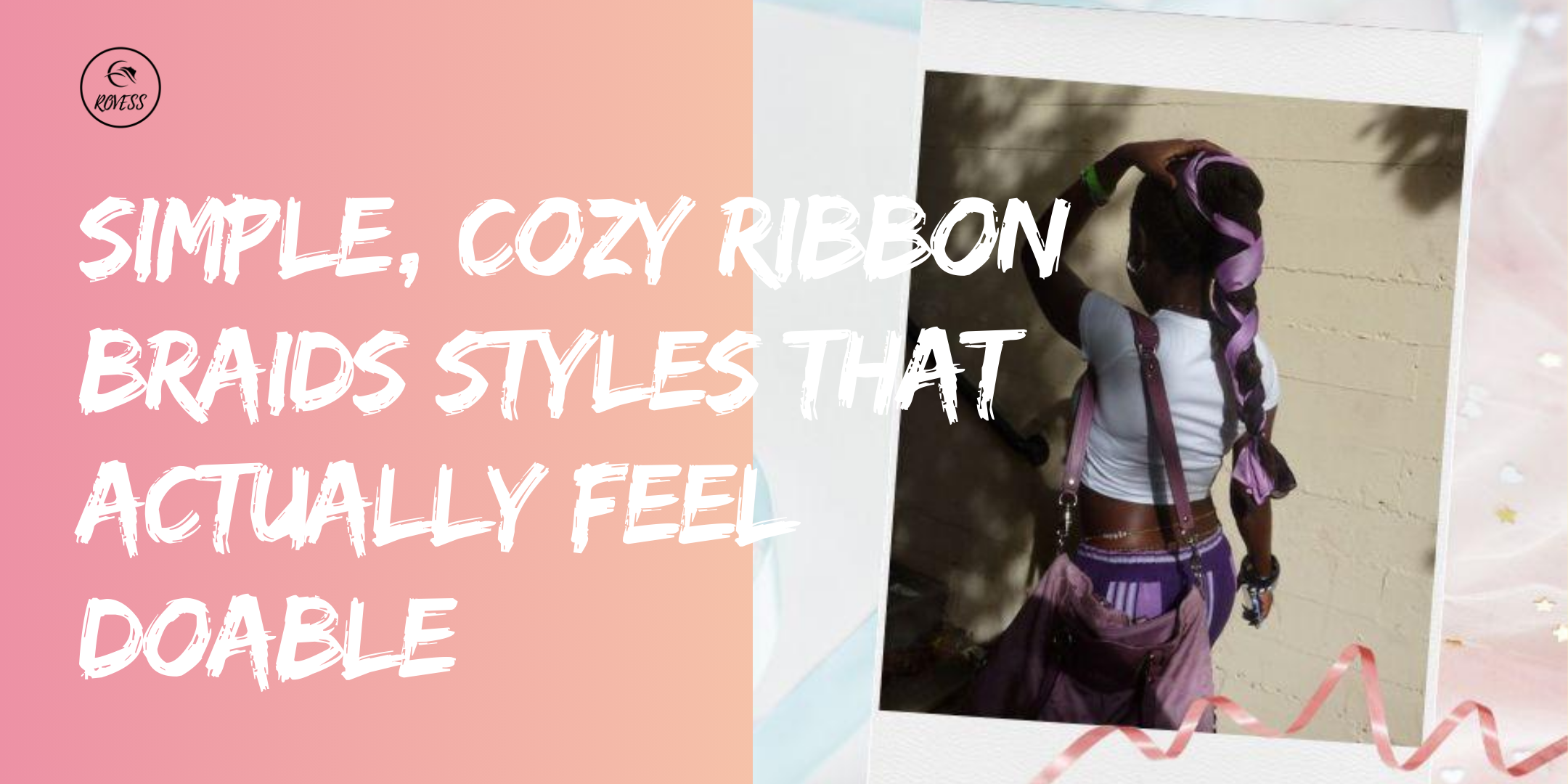 Simple, Cozy Ribbon Braids Styles That Actually Feel Doable