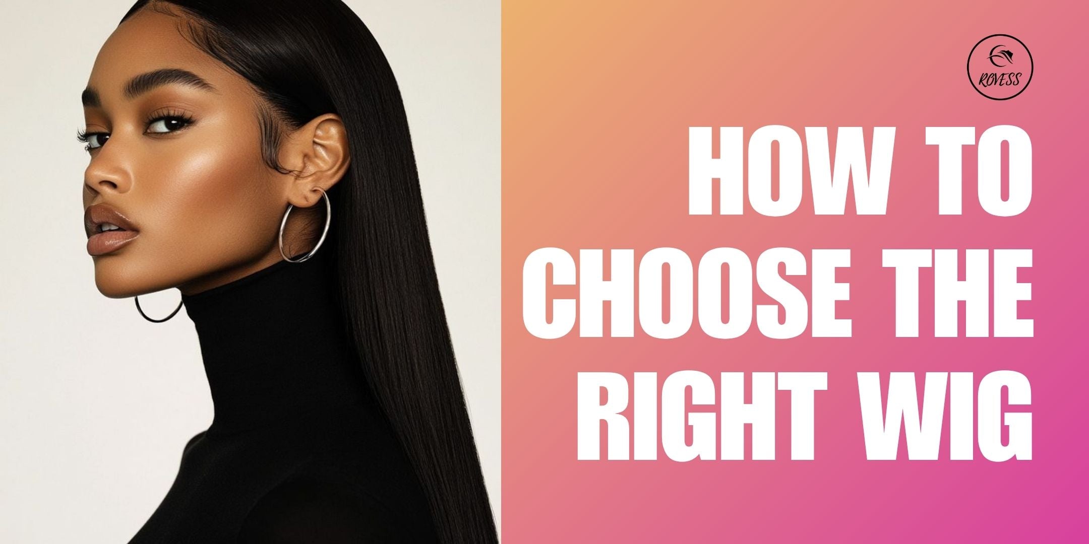 How to Choose the Right Wig